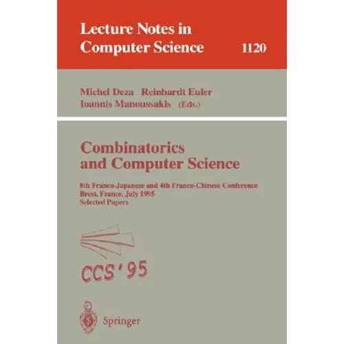Combinatorics and Computer Science: 8th Franco-Japanese and 4th Franco-Chinese Conference, Brest, France, July 3 - 5, 1995 Selected Papers