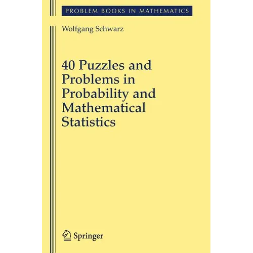 40 Puzzles and Problems in Probability and Mathematical Statistics