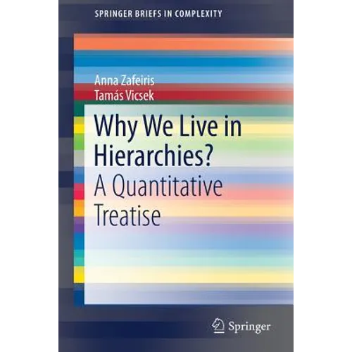 Why We Live in Hierarchies?: A Quantitative Treatise