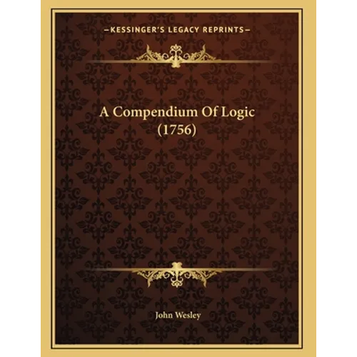 A Compendium Of Logic (1756)